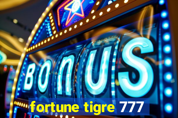 fortune tigre 777